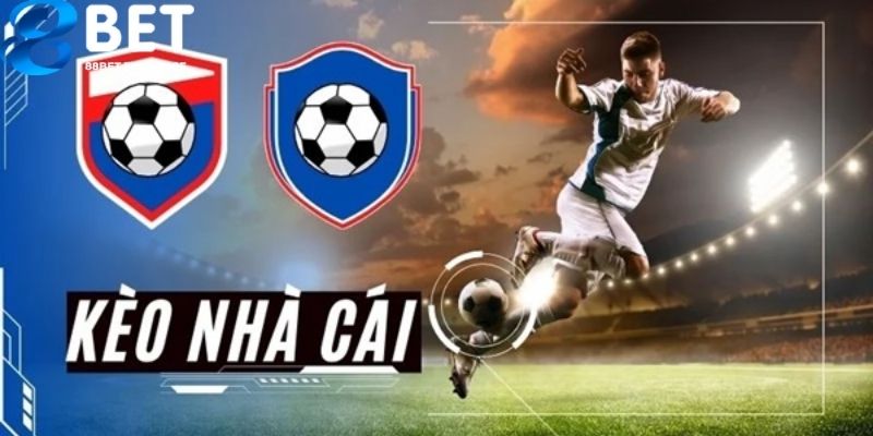 Đôi nét cơ bản về kèo nhà cái tại 88bet