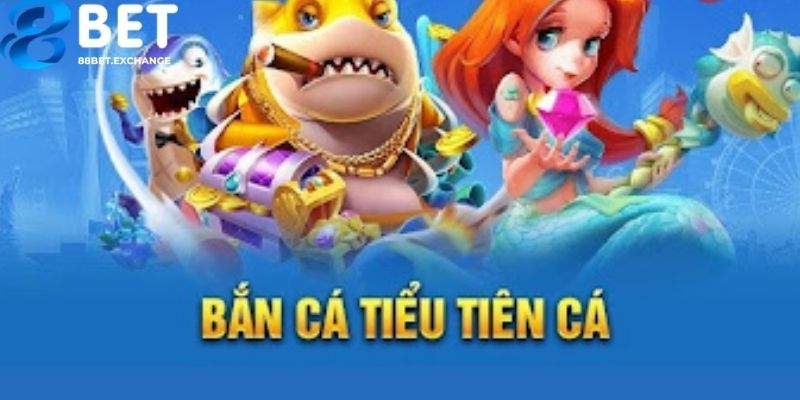 Bắn Cá Tiên Siêu Hấp Dẫn - 88bet Bật Mí Kinh Nghiệm Săn Cá Hiệu Quả