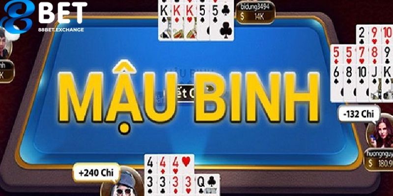 Mậu Binh Là Gì? Mách Bạn Kinh Nghiệm Chơi Thắng Lớn Tại 88bet